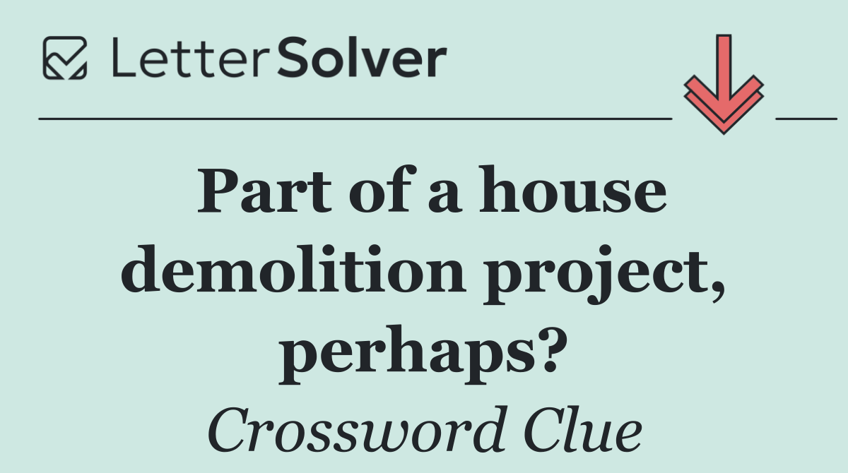 Part of a house demolition project, perhaps?