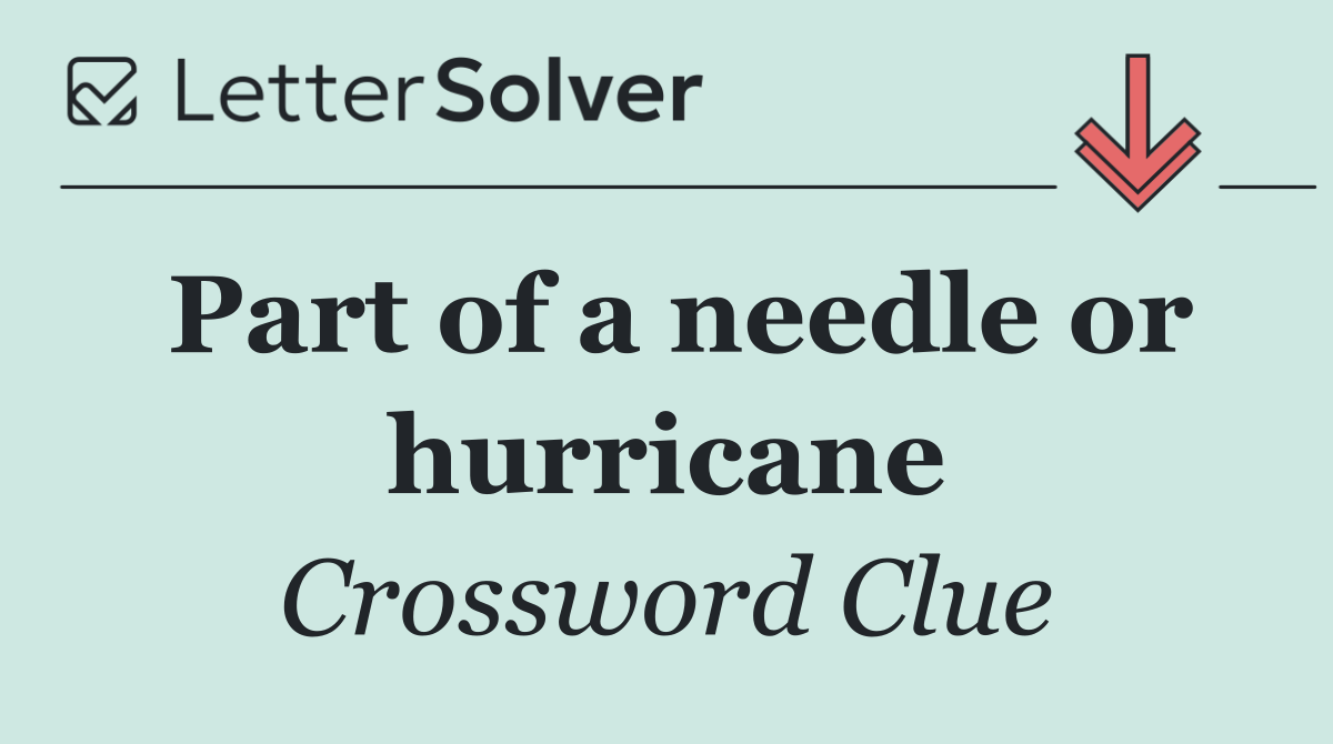 Part of a needle or hurricane