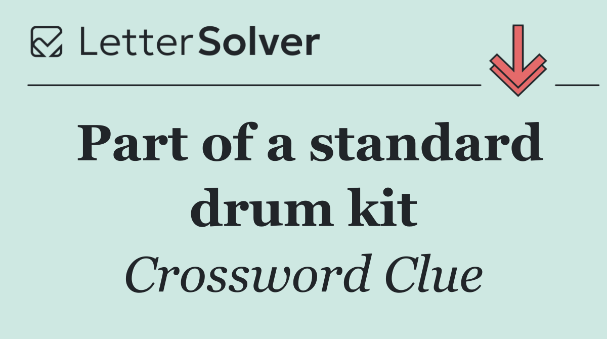 Part of a standard drum kit