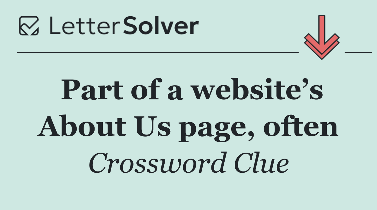 Part of a website’s About Us page, often
