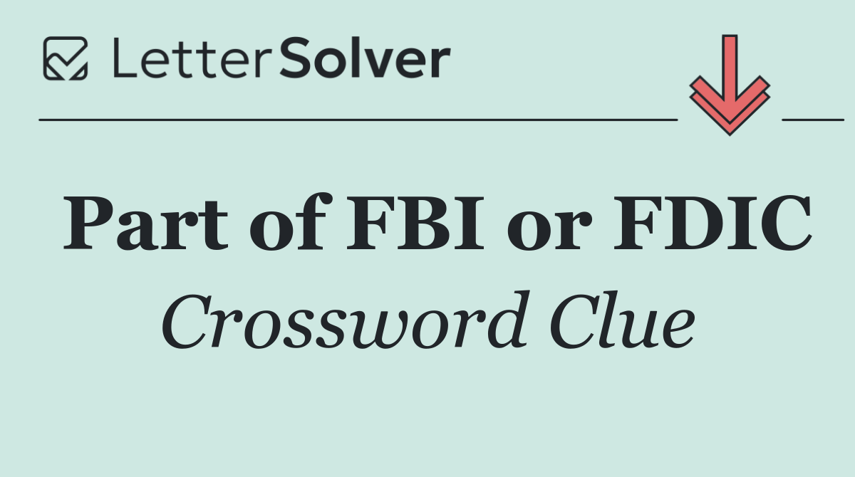 Part of FBI or FDIC