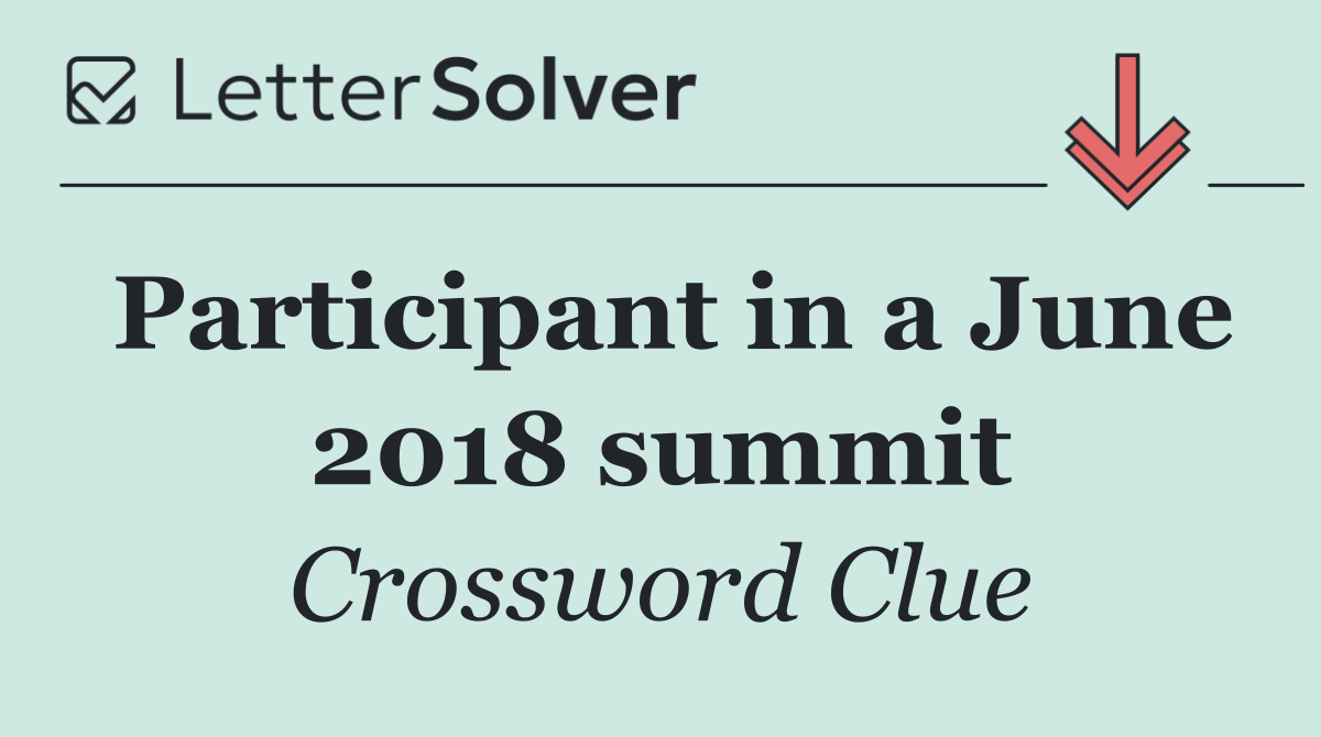 Participant in a June 2018 summit