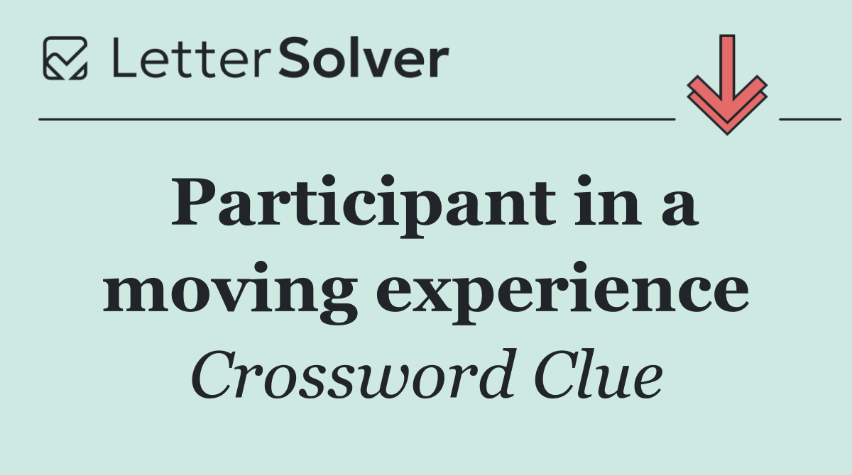 Participant in a moving experience