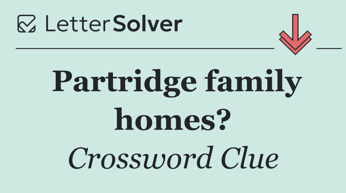 Partridge family homes?