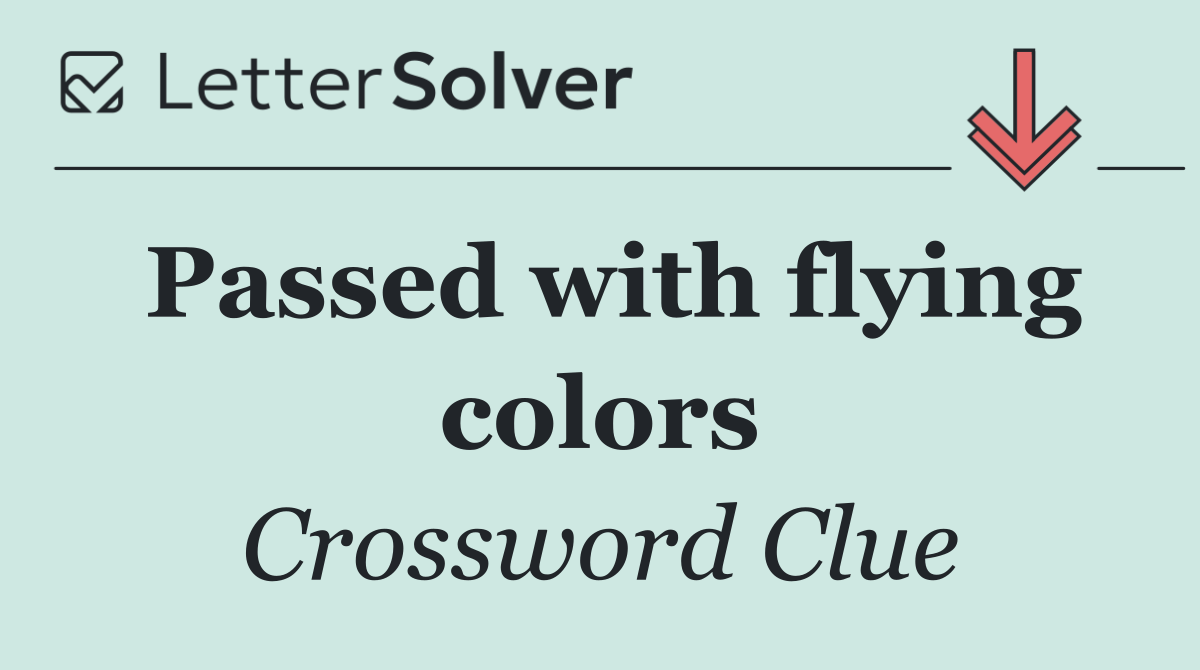 Passed with flying colors