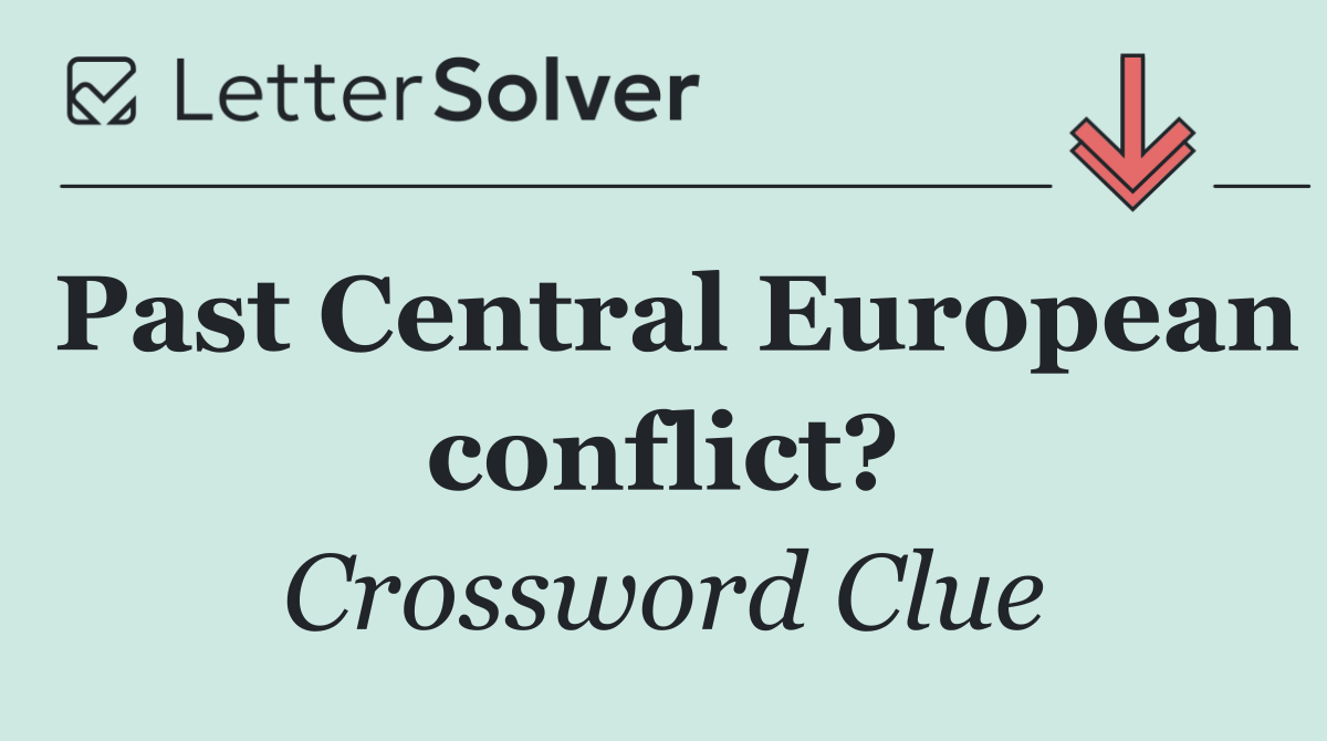 Past Central European conflict?