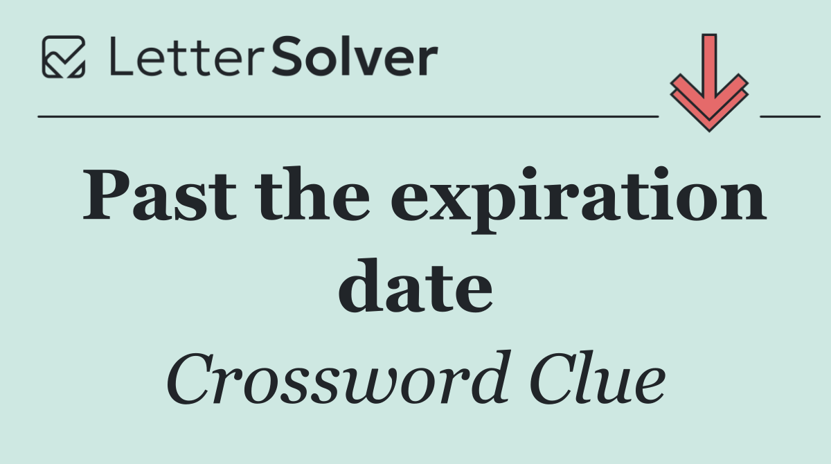 Past the expiration date