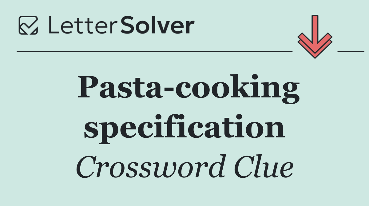 Pasta cooking specification