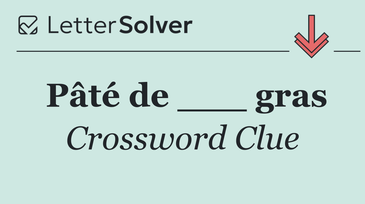 Pâté de ___ gras