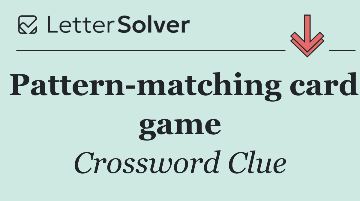 Pattern matching card game