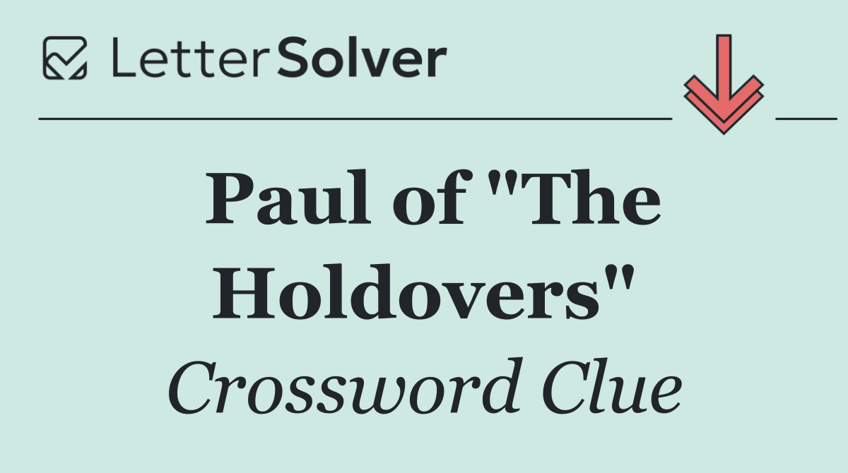 Paul of "The Holdovers"