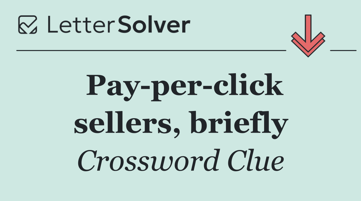 Pay per click sellers, briefly