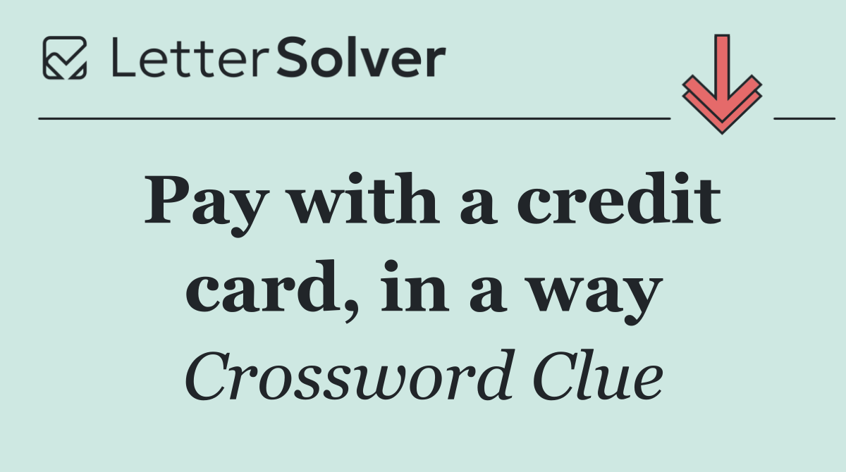Pay with a credit card, in a way