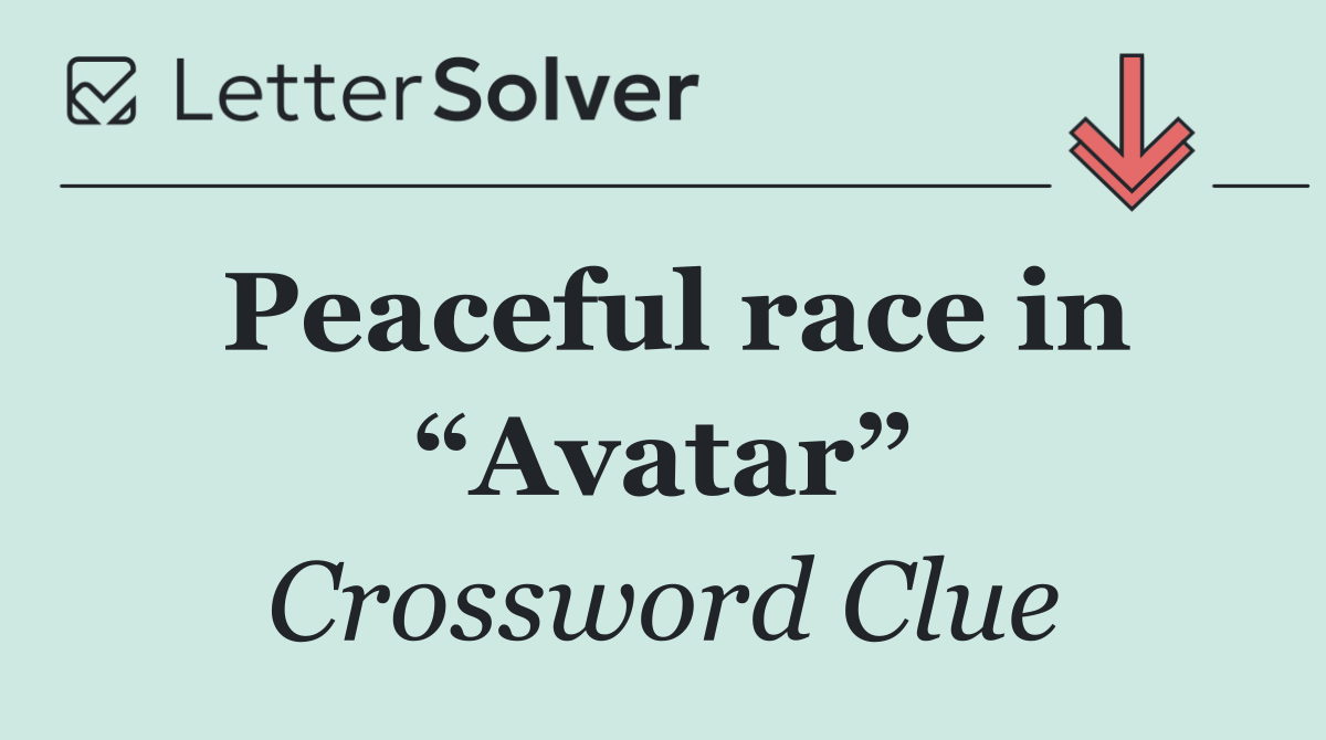 Peaceful race in “Avatar”