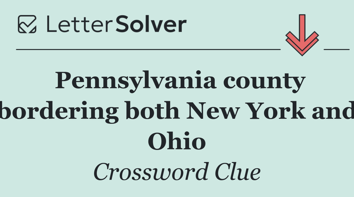 Pennsylvania county bordering both New York and Ohio