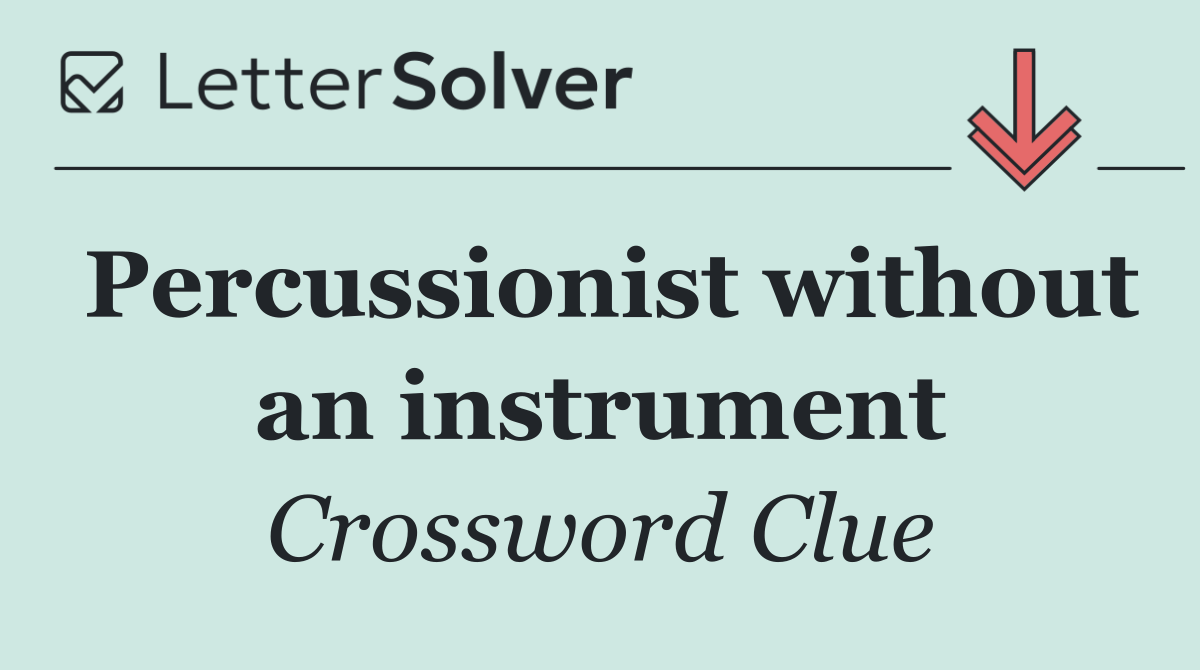 Percussionist without an instrument