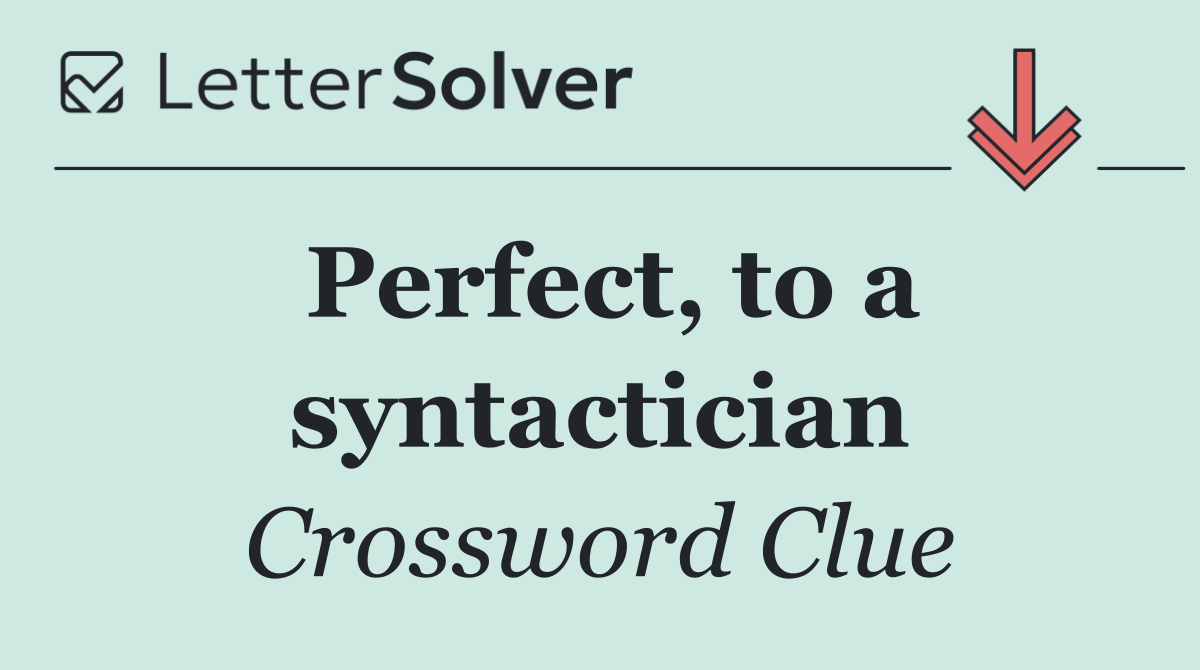 Perfect, to a syntactician