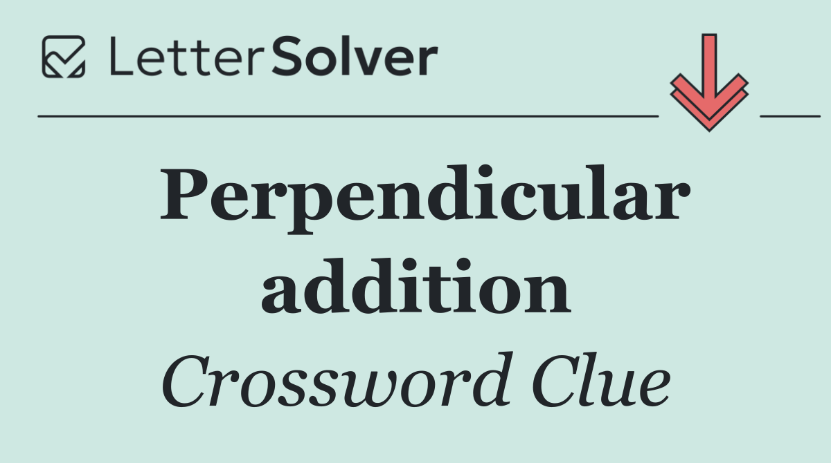 Perpendicular addition