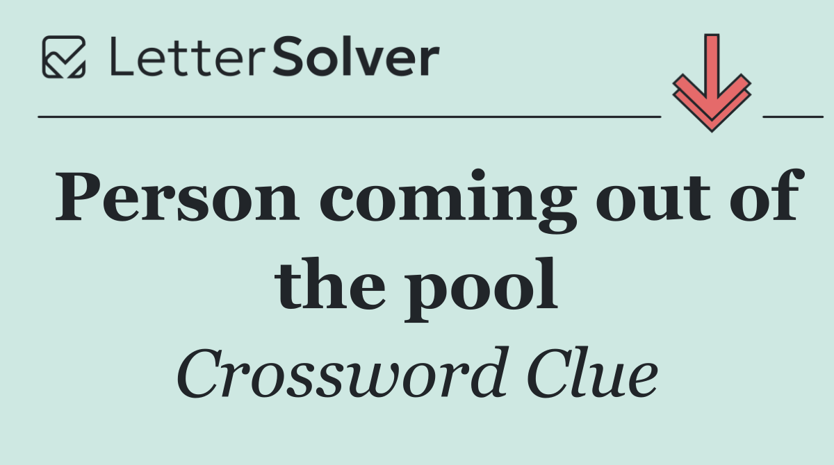 Person coming out of the pool