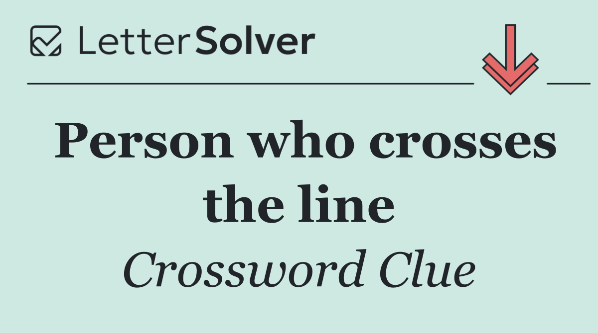 Person who crosses the line