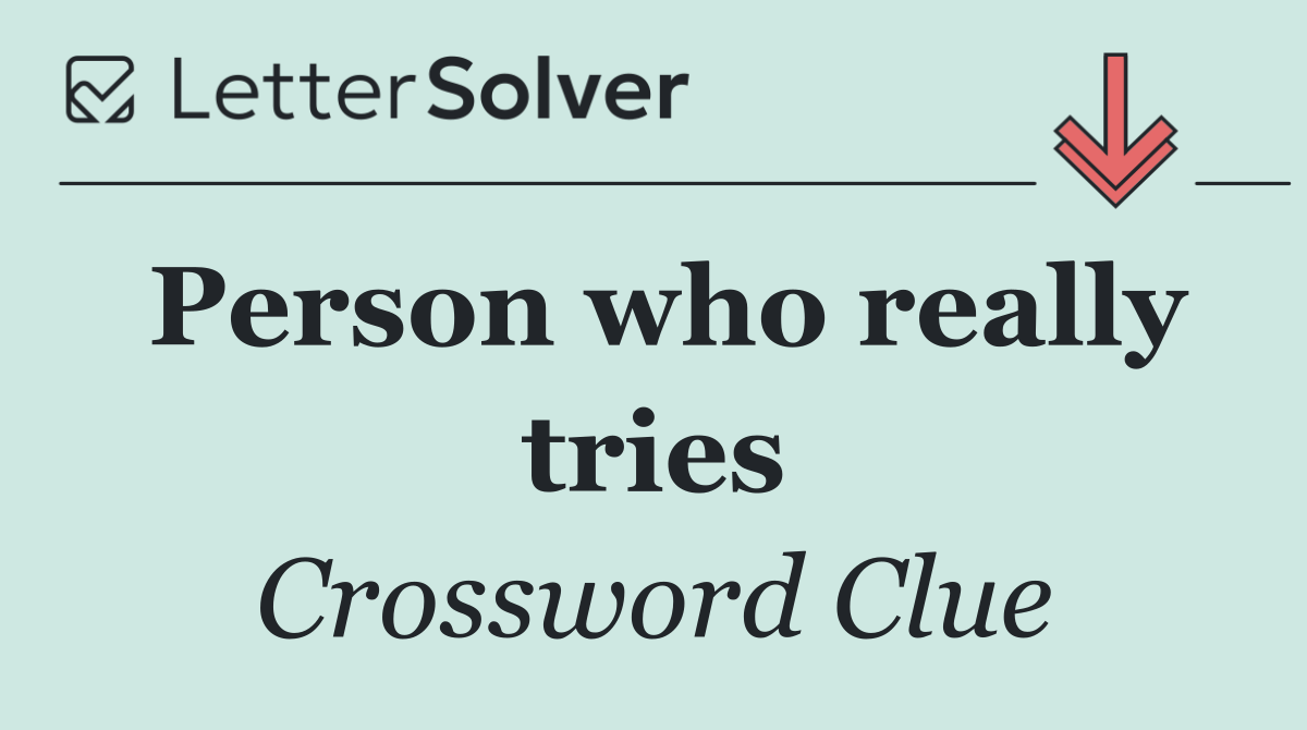 Person who really tries