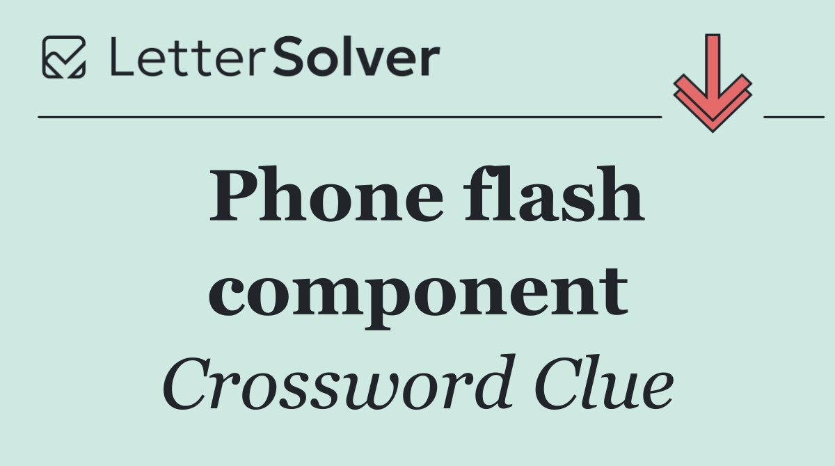 Phone flash component