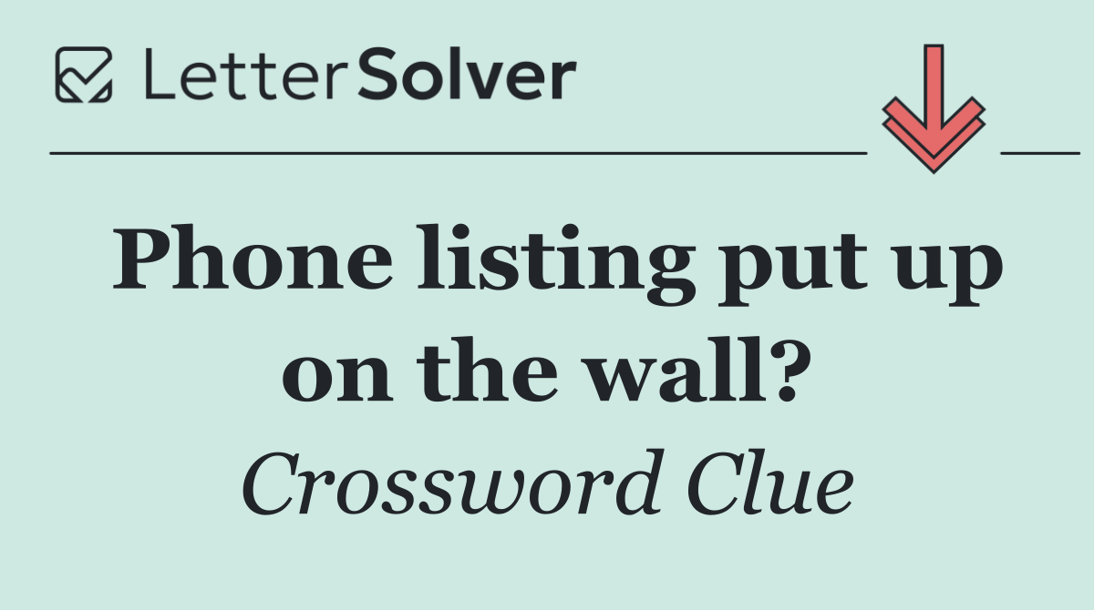 Phone listing put up on the wall?