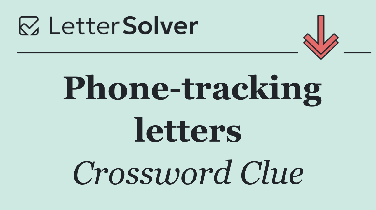 Phone tracking letters