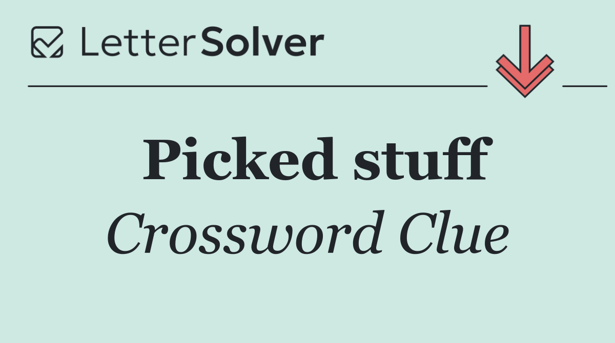 Picked stuff