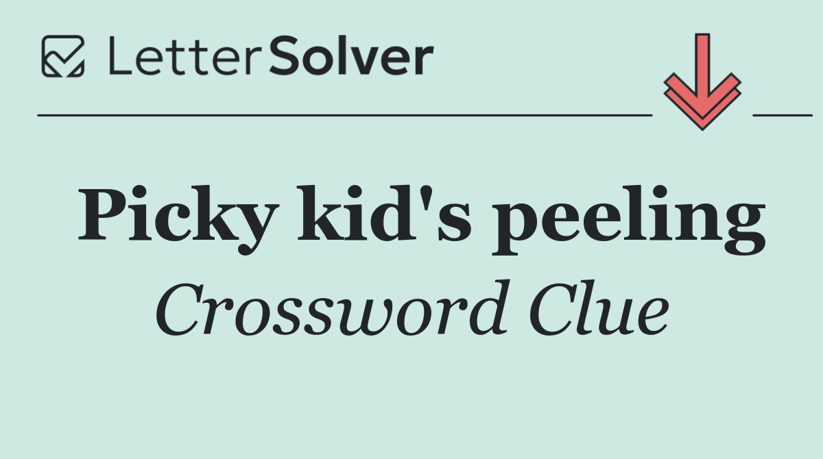 Picky kid's peeling