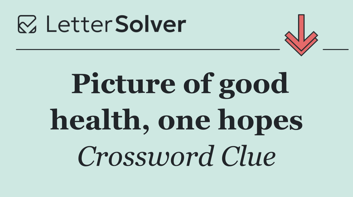 Picture of good health, one hopes