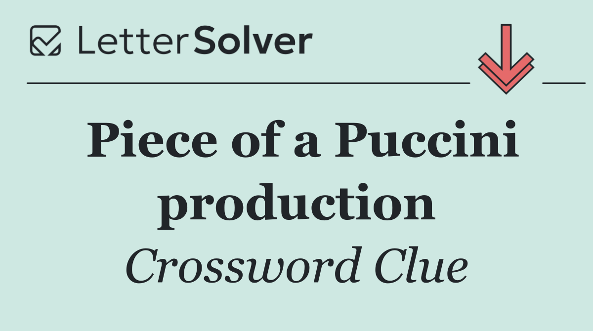 Piece of a Puccini production