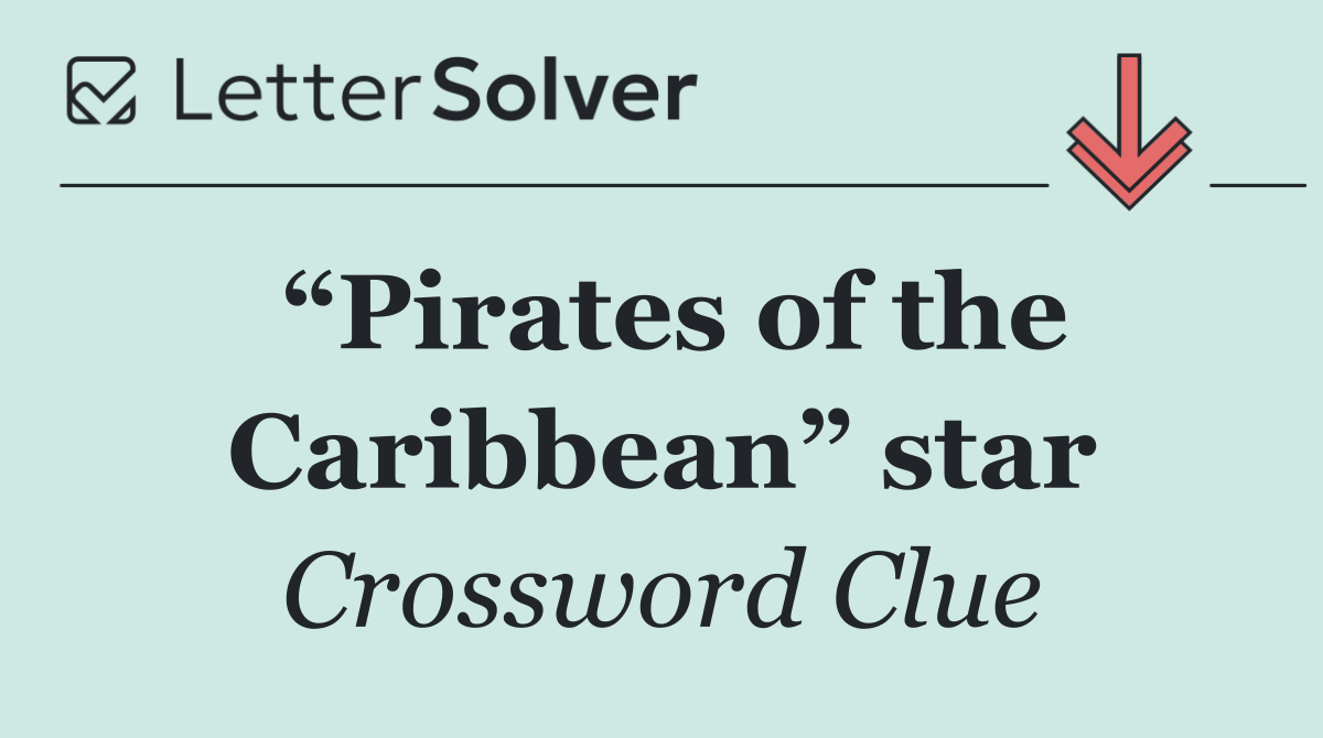 “Pirates of the Caribbean” star