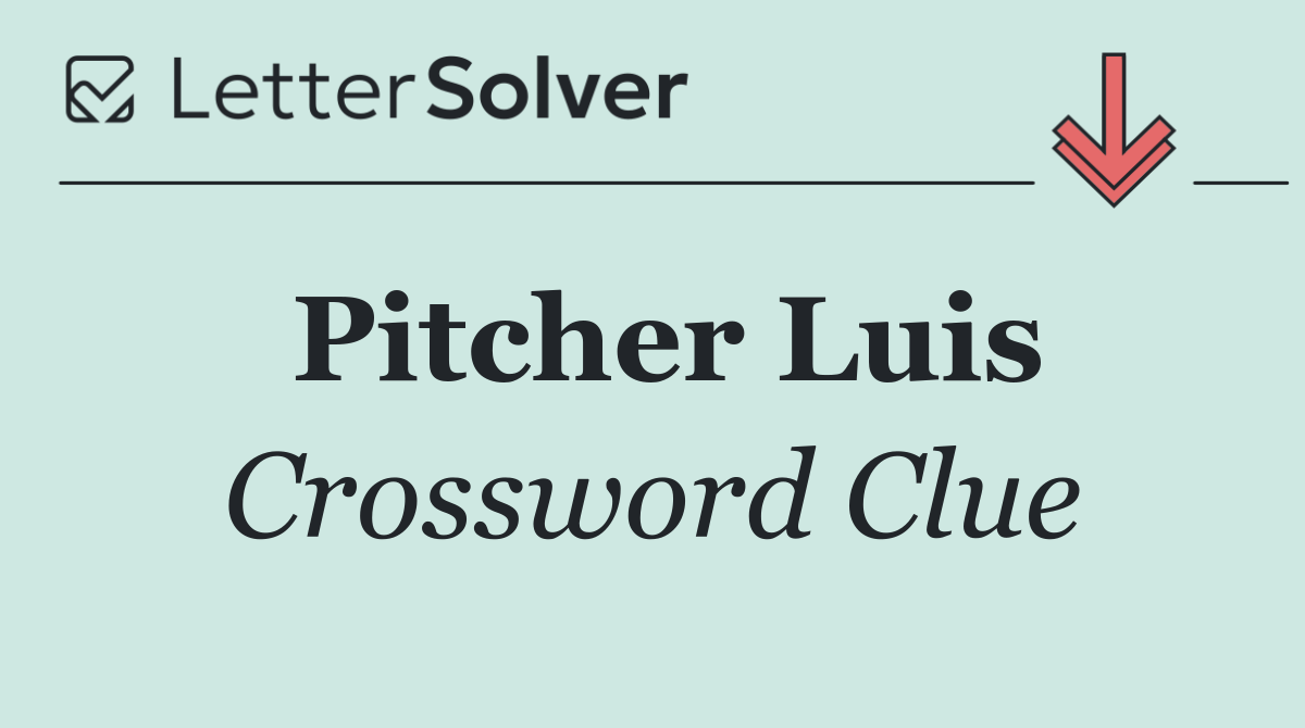 Pitcher Luis