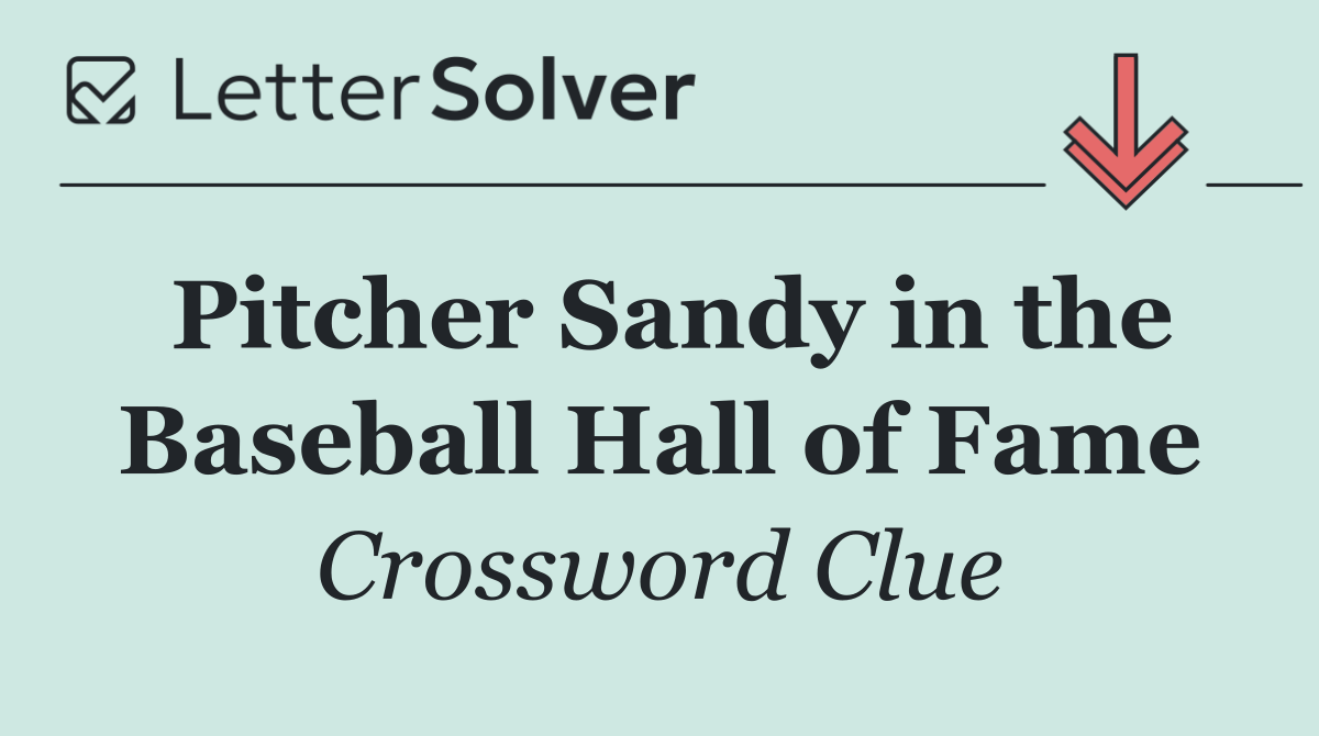 Pitcher Sandy in the Baseball Hall of Fame