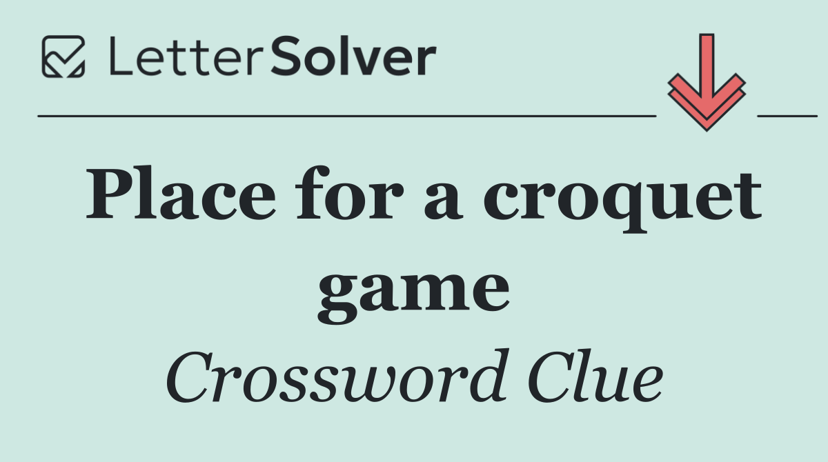 Place for a croquet game