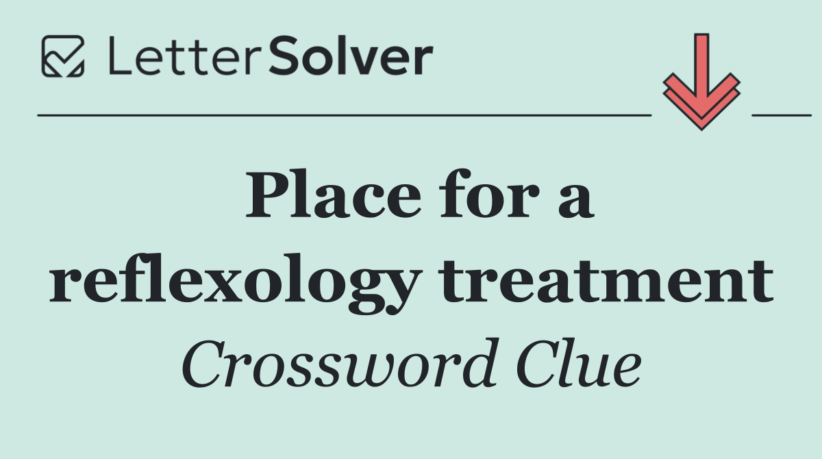 Place for a reflexology treatment