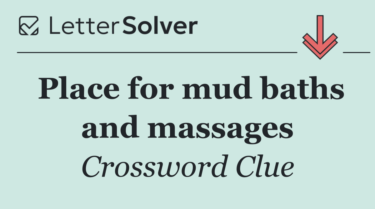 Place for mud baths and massages