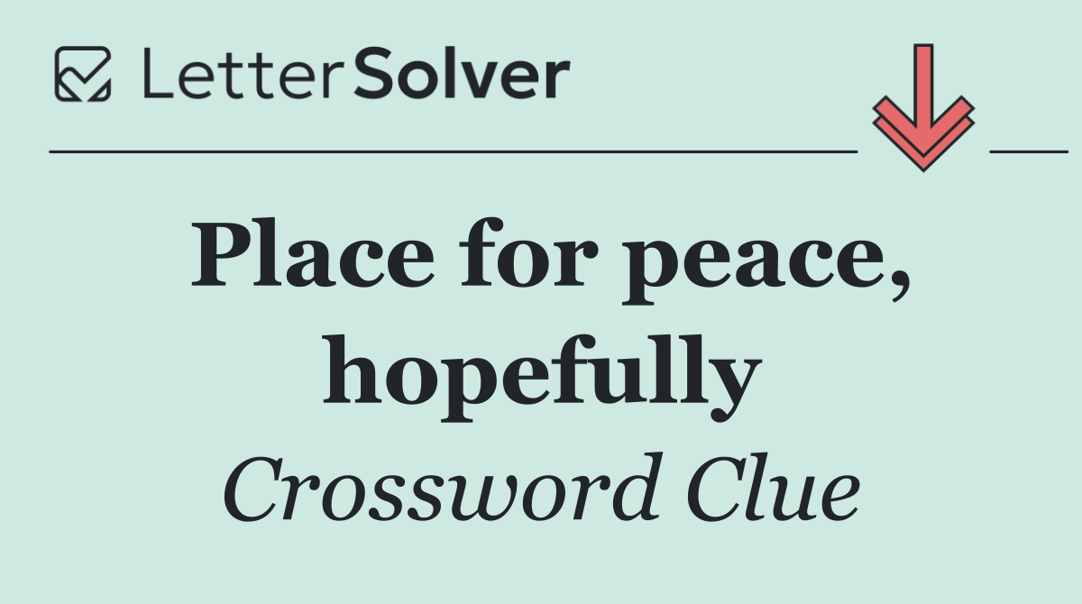 Place for peace, hopefully