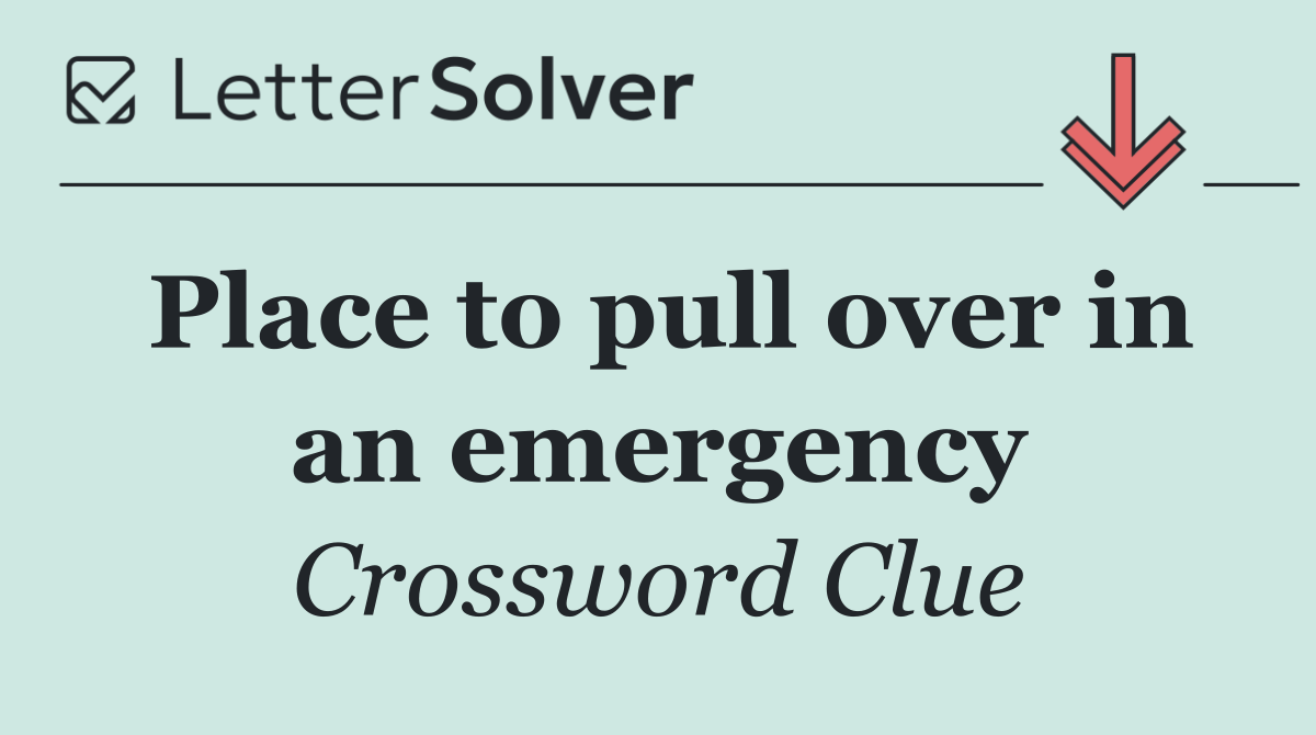 Place to pull over in an emergency