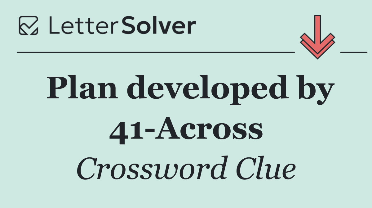 Plan developed by 41 Across