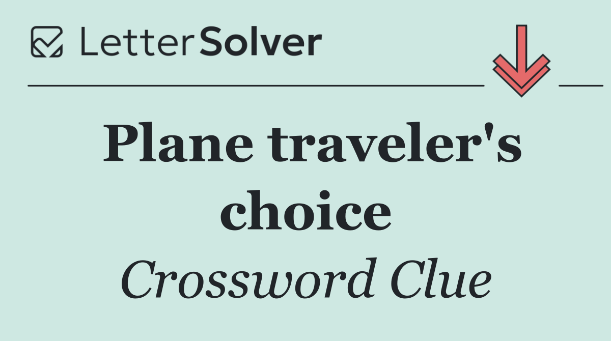 Plane traveler's choice