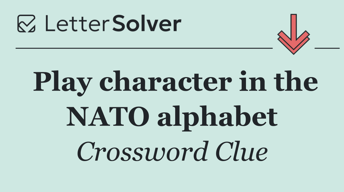Play character in the NATO alphabet