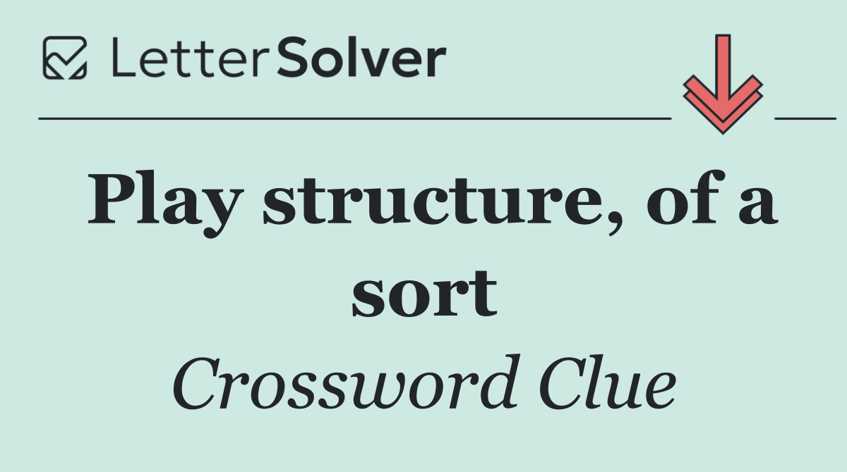 Play structure, of a sort