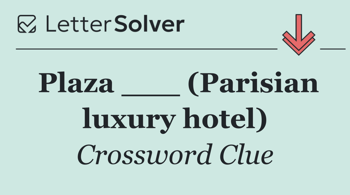 Plaza ___ (Parisian luxury hotel)