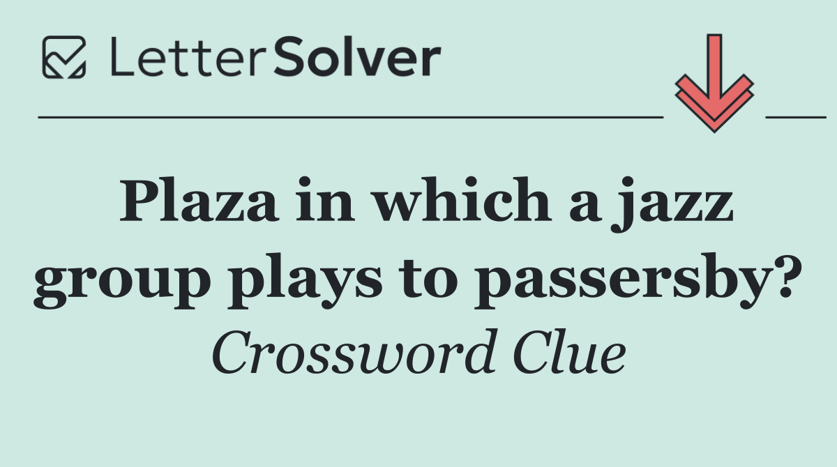 Plaza in which a jazz group plays to passersby?