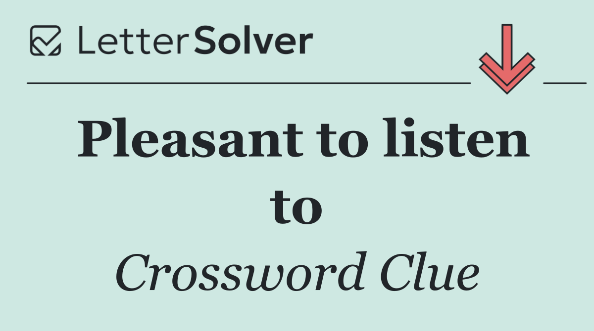 Pleasant to listen to