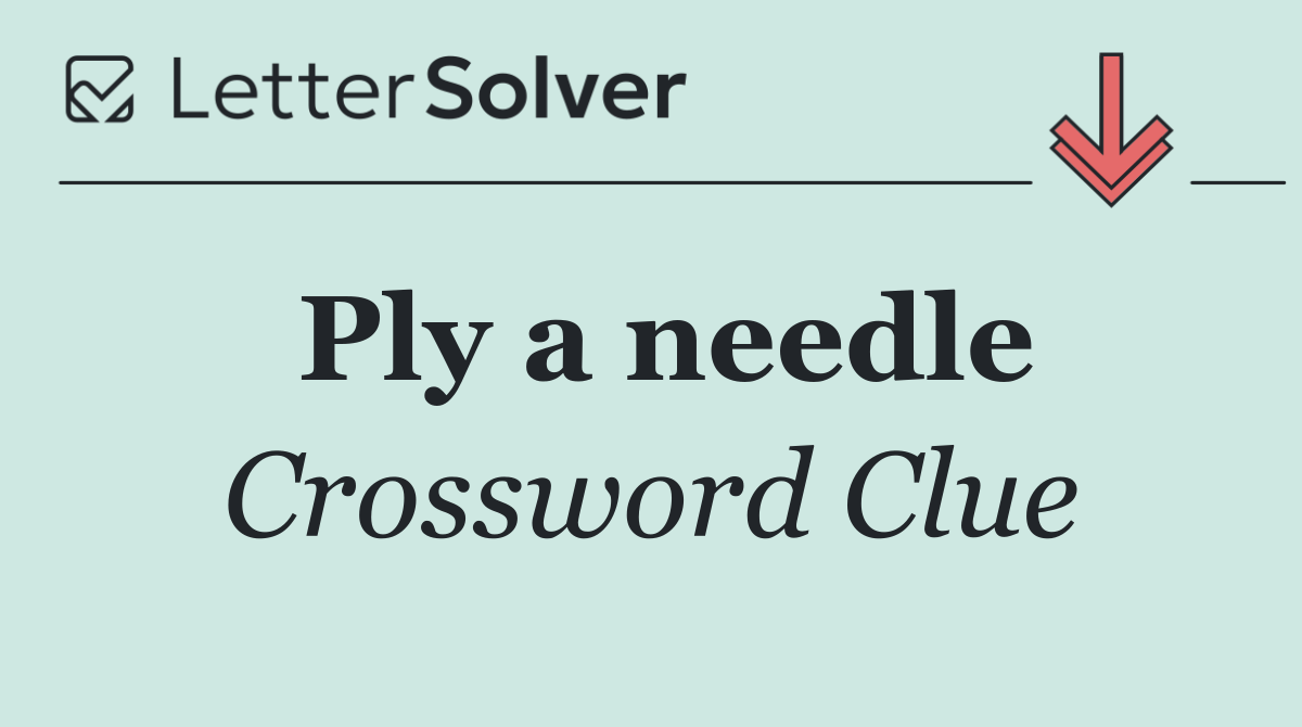 Ply a needle