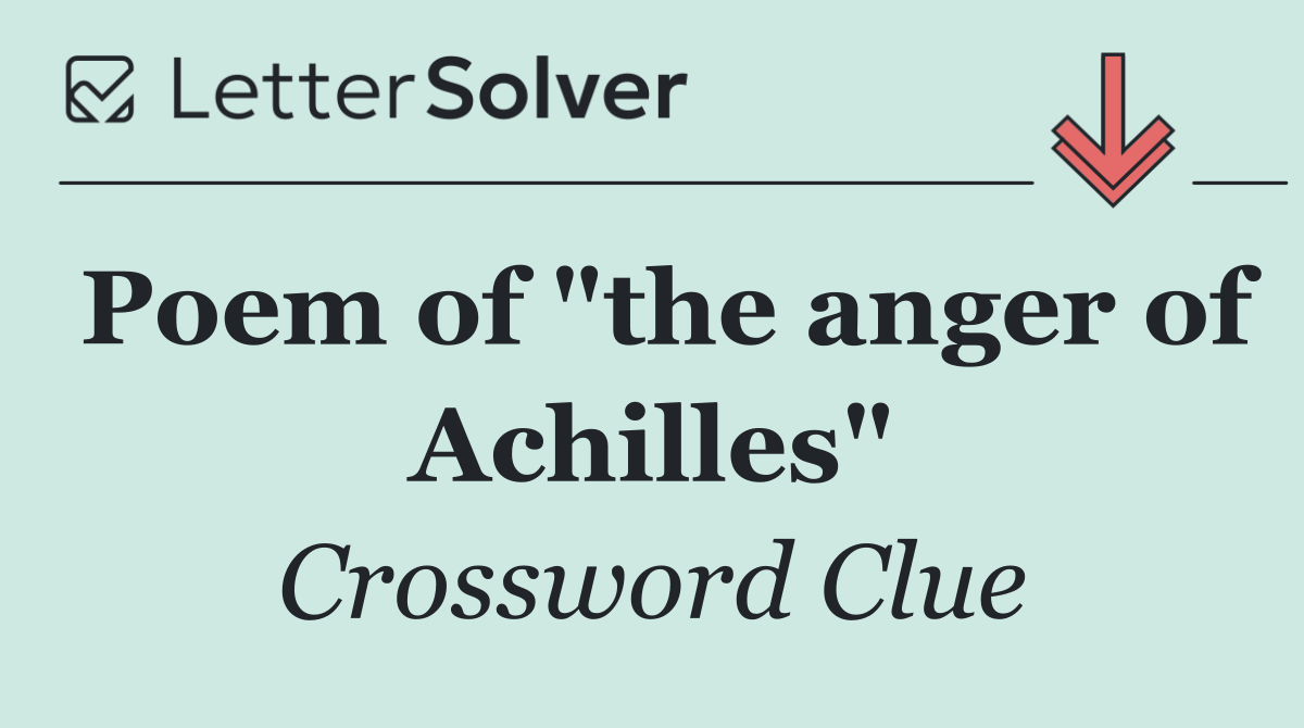 Poem of "the anger of Achilles"