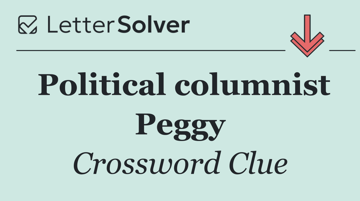 Political columnist Peggy